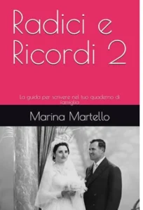 Radici e Ricordi, the book born from how I became a genealogist